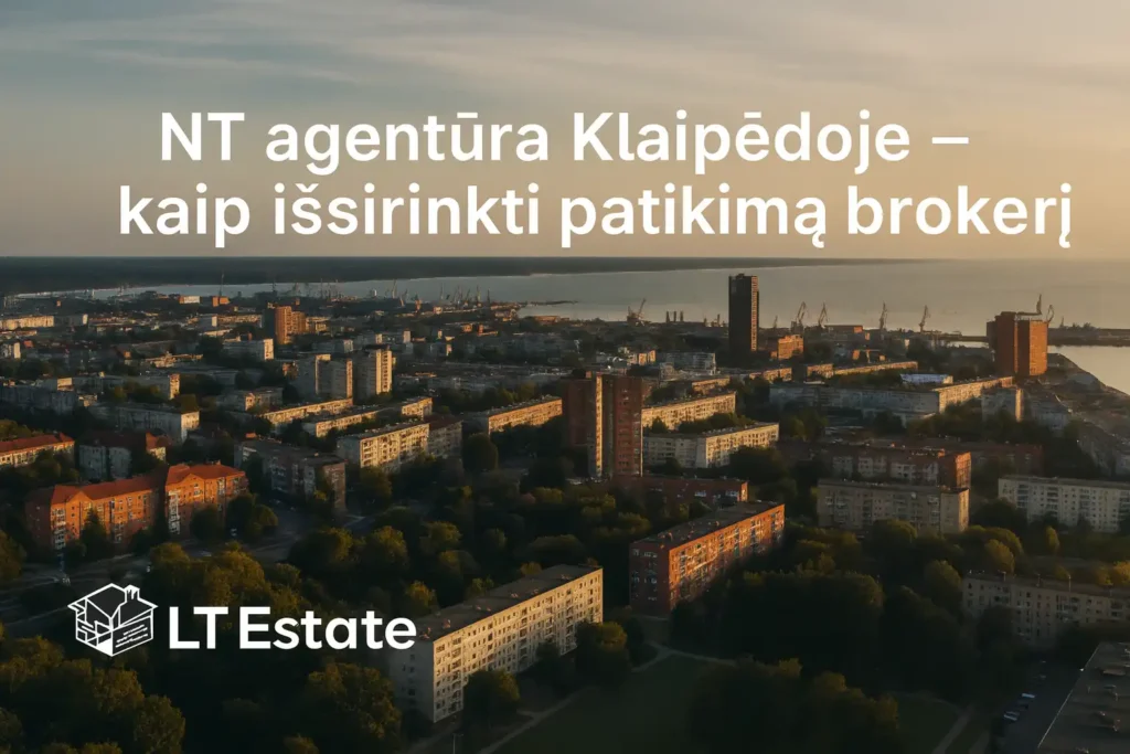 Klaipėdos miesto vaizdas iš oro su LT Estate logotipu – NT agentūra Klaipėdoje ir patikimo brokerio pasirinkimo tema.